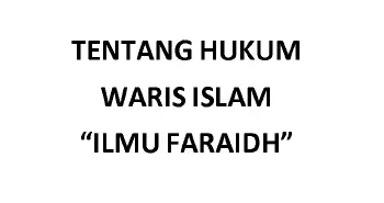 Tentang Hukum Waris (Ilmu Faraidh)